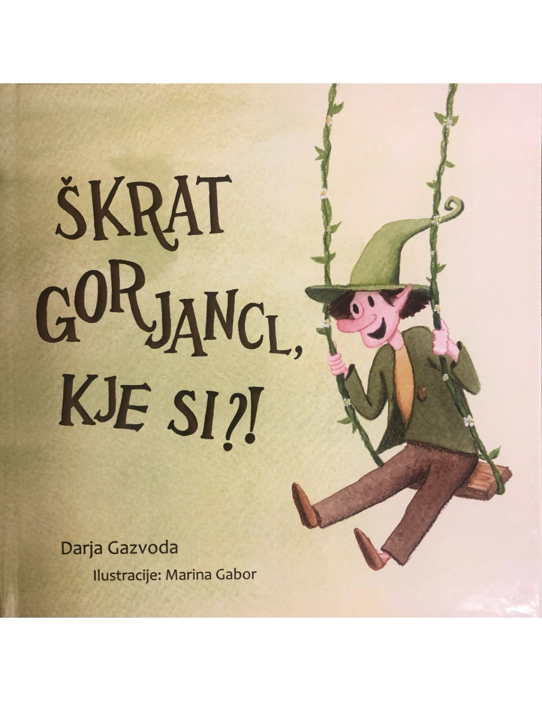 Škrat Gorjancl, kje si?!